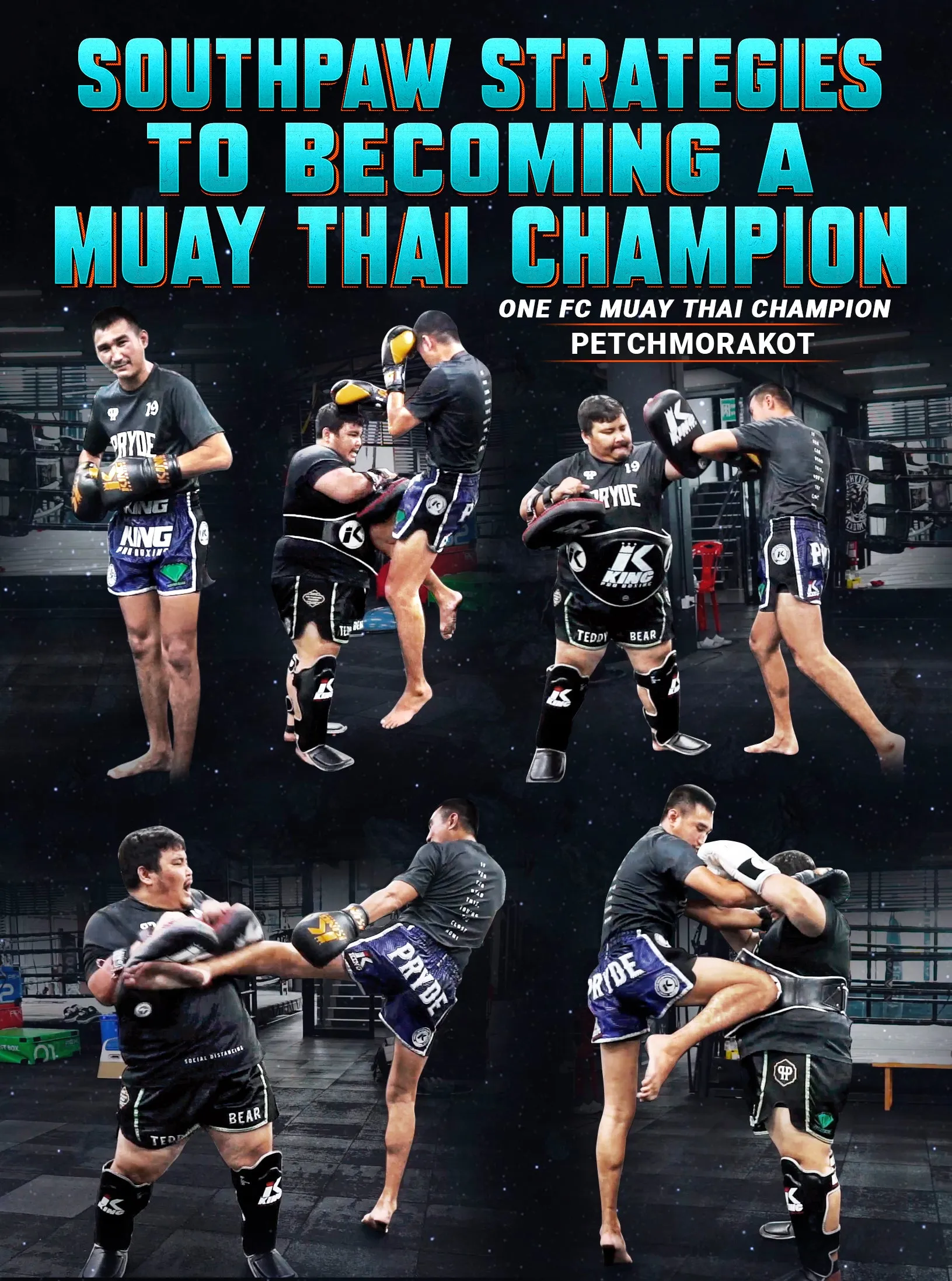 Southpaw Strategies to Becoming a Muay Thai Champion by Petchmorakot